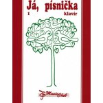 Album Já, písnička 1 - zpěvník pro 1.-4. třídu - verze pro klavír Zpěvník – Hledejceny.cz
