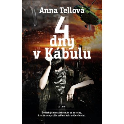 4 dny v Kábulu - Tellová Anna – Hledejceny.cz