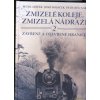 Kniha Zmizelé koleje, zmizelá nádraží 2 - Petr Lapáček, Petr Ovsenák, Josef Bosáček