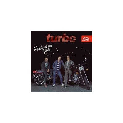 Turbo – To bude, pánové, jízda - Bonus Track Version MP3