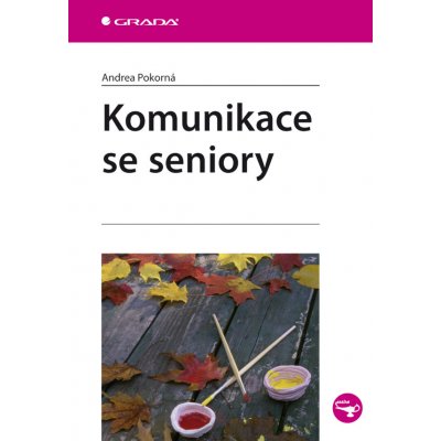 Komunikace se seniory - Pokorná Andrea – Zboží Mobilmania