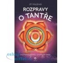 Kniha Rozpravy o tantře - Duchovní základy i praktická cesta - Mazánek Jiří