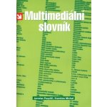 Multimediální slovník - Jaroslav Pospíšil, Stanislav Michal – Hledejceny.cz