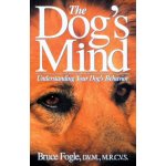 The Dog's Mind: Understanding Your Dog's Behavior – Hledejceny.cz