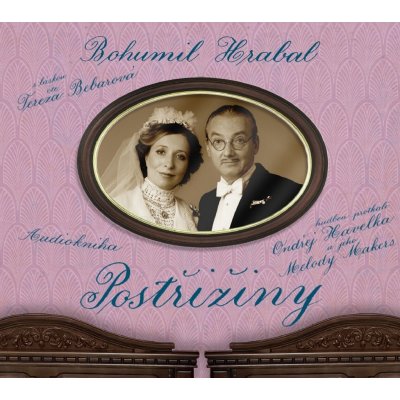 Postřižiny - Bohumil Hrabal - 4CD - čte Tereza Bebarová