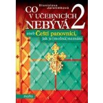 Co v učebnicích nebývá 2 aneb Čeští panovníci, jak je možná... – Zboží Mobilmania