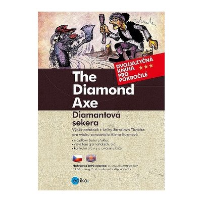 The Diamond Axe Diamantová sekera - Tichý Jaroslav, Kuzmová Alena – Hledejceny.cz