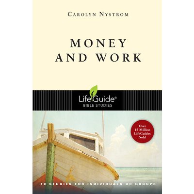 Money & Work: 10 Studies for Individuals or Groups Nystrom CarolynPaperback