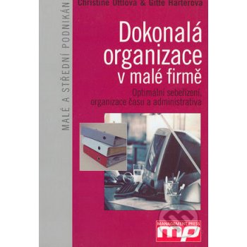 Dokonalá organizace v malé firmě - Christine Öttlová, Gitte Härterová