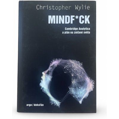 Mindf*ck - Cambridge Analytica a plán na zničení světa - Steven Saunders, Vázaná – Zbozi.Blesk.cz