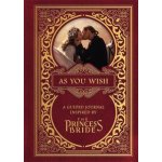 As You Wish: A Guided Journal Inspired by The Princess Bride – Hledejceny.cz