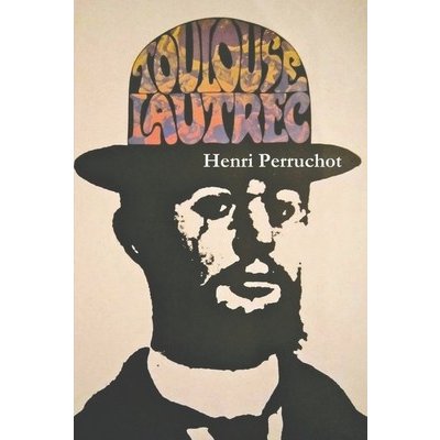 Toulouse-Lautrec: A Definitive Biography Perruchot HenriPaperback