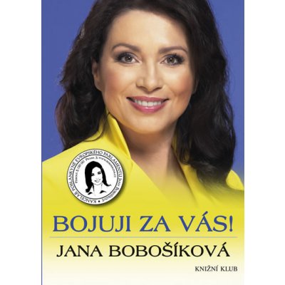 Bojuji za vás! Bobošíková Jana – Hledejceny.cz