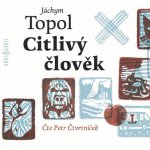 Citlivý člověk - Jáchym Topol – Zboží Dáma