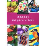 Nápady na jaro a léto - Michala Šmikmátorová – Zboží Mobilmania