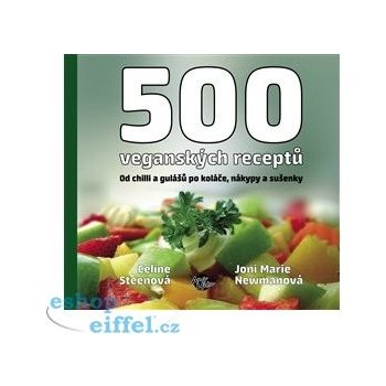 500 veganských receptů Celine Steen, Joni M. Newman
