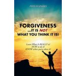 Forgiveness It Is NOT What You Think It Is! – Zboží Mobilmania