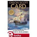 Vykoupení Kryštofa Kolumba - Orson Scott Card – Zboží Mobilmania