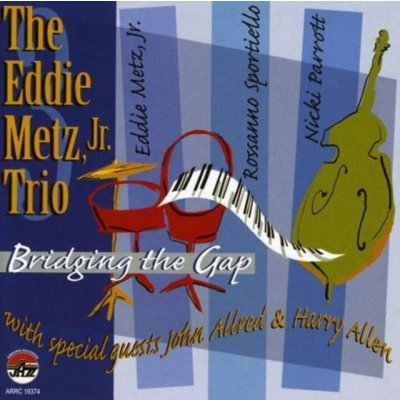 Bridging The Gap - "Metz Jr., Eddie Trio" CD – Hledejceny.cz