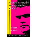 Návod k použití rozvedeného muže -- Přechod kvality v kvantitu - Albert Salický – Hledejceny.cz
