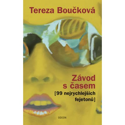 Závod s časem 99 nejrychlejších fejetonů - Boučková Tereza