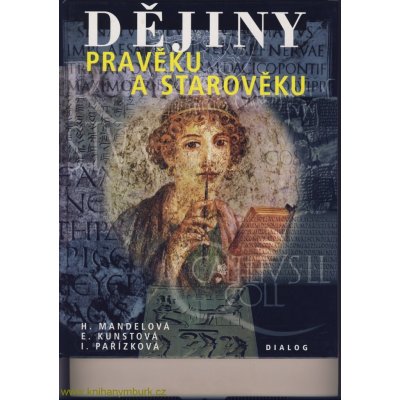 Dějiny pravěku a starověku 6.ročník základní školy - Mandelová, Kunstová