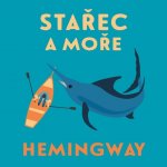 Ladislav Mrkvička Hemingway Stařec moře edice Legendy -MP3 CD – Hledejceny.cz