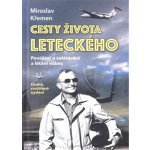 Cesty života leteckého - Povídání o zalétávání a létání vůbec – Hledejceny.cz