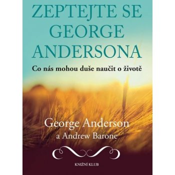 Zeptejte se George Andersona - George Anderson, Andrew Barone