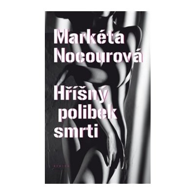 Hříšný polibek smrti - Markéta Nocourová