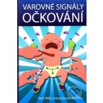 Varovné signály očkování - Anna Strunecká – Hledejceny.cz