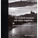 Už víckrát nezazní tak těžce requiem.... -- Před sedmdesáti lety zemřel T. G. Masaryk - Tomeš Josef