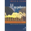 Kniha Lži na pohovce: Román o psychoterapii a psychoterapeutech - Yalom Irvin D.