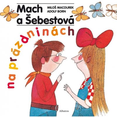 Mach a Šebestová na prázdninách - - Miloš Macourek – Zboží Mobilmania