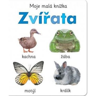 Moje malá knížka Zvířata Svojtka & Co. s. r. o. – Hledejceny.cz