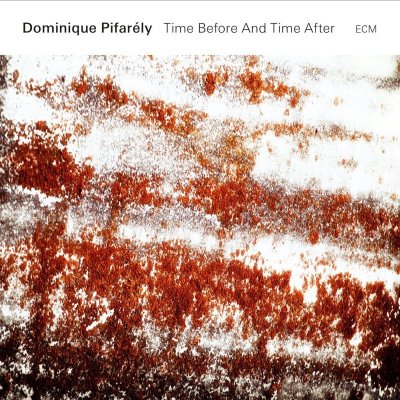 Dominique Pifarely - Time Before And Time CD – Zboží Mobilmania