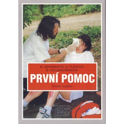 První pomoc pro střední zdravotnické školy - Beránková M., Fleková A., Holzhauserová