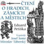 Čtení o hradech, zámcích a městech - Eduard Petiška - 2CD - čte Josef Somr a Miroslav Táborský – Zboží Dáma