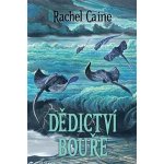 Dědictví bouře Rachel Caine – Sleviste.cz