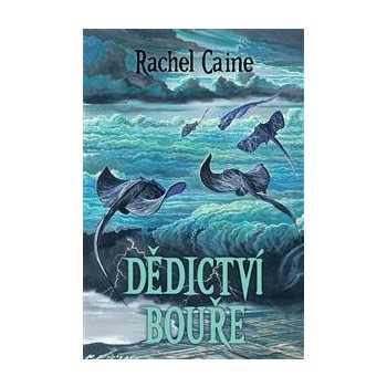 Dědictví bouře Rachel Caine