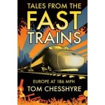 Tales from the Fast Trains - T. Chesshyre – Hledejceny.cz