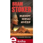 Klenot sedmi hvězd - Bram Stoker – Hledejceny.cz