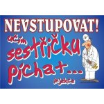 Certifikát Nevstupovat učím sestřičku píchat – Hledejceny.cz
