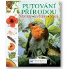 Kniha Putov ání přírodou Stromy, květiny, ptáci - Laura Howell