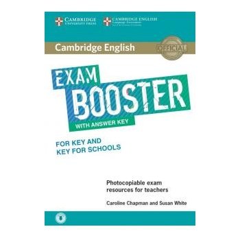 Chapman Caroline, White Susan - Cambridge English Exam Booster for Key and Key for Schools with Answer Key with Audio -- Rozšiřující vzdělávací materiály