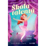 ŠKOLA TALENTŮ-CILKA TANČÍ - Webbová Holly – Hledejceny.cz