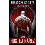 Kotleta František - Bratrstvo krve 3 - Mega hustej nářez – Hledejceny.cz