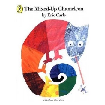 The Mixed-up Chameleon - Eric Carle