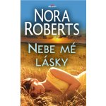 Nebe mé lásky - Nora Robertsová – Hledejceny.cz