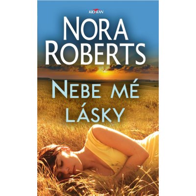 Nebe mé lásky - Nora Robertsová